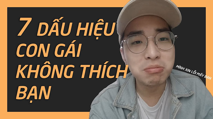 Dấu hiệu bạn bè không thích mình