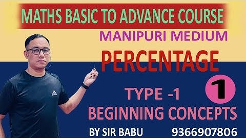 PERCENTAGE [CLASS-1] BASIC CONCEPTS #MATHS FOR ALL JOB EXAMS# MANIPURI LON DA