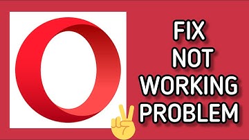 Fix Opera Browser App Not Working(Not Open) Problem || TECH SOLUTIONS BAR