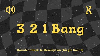 3 2 1 Bang - Sound Effect No Copyright