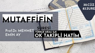 Mutaffifin Suresi - Mehmet Emin Ay (Türkçe Meali ile Ok Takipli Hatim Tek Parça)