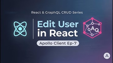 React & GraphQL CRUD Ep-7 🚀 Edit User in React Using Apollo Client | GraphQL Mutation Hindi