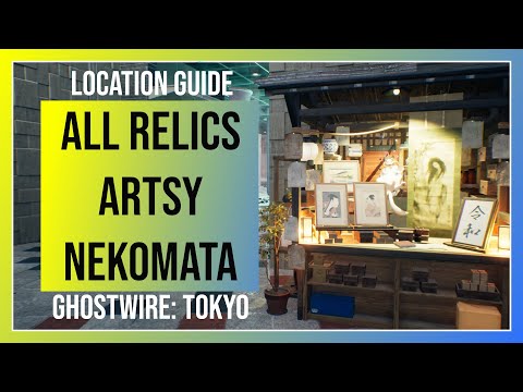 Ghostwire Tokyo: Artsy Nekomata Requests - All 5 Relic Locations