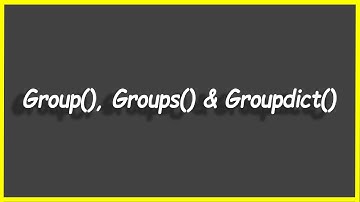 Python Programs #113: Group(), Groups() & Groupdict()