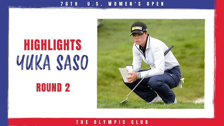 Highlights: Yuka Saso Leaps Ahead of the Field With 67- 2021 U.S. Women's Open, Round 2