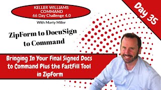 KW Command 66 Day Challenge 4.0 Day 35 - Bringing Signed Docs into Command plus FastFill in ZipForm