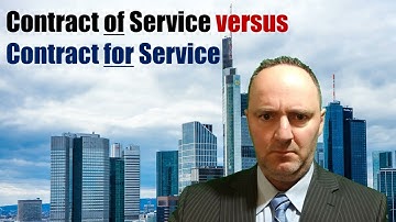 Contract of Service versus Contract for Service [employee vs independent contractor]