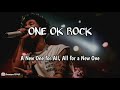 ONE OK ROCK ~ A New One For All, All For A New One (Lyrics &amp; Indonesian Translate)