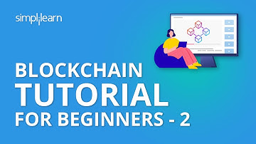Blockchain Tutorial For Beginners - 2 | Blockchain Technology | Blockchain Tutorial | Simplilearn