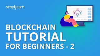 Blockchain Tutorial For Beginners  2 | Blockchain Technology | Blockchain Tutorial | Simplilearn