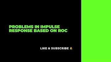 Finding impulse response using ROC stability and causality