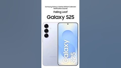 Samsung Galaxy S Series Default Calendar Notification Sounds