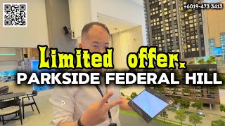 【PARKSIDE FEDERAL HILL SPECIAL & LIMITED OFFER】 DATIN CAME TO VISIT FOR 2R2B LAYOUT FOR INVESTMENT 【PARKSIDE FEDERAL HILL SPECIAL & LIMITED OFFER】 DATIN CAME TO VISIT FOR 2R2B LAYOUT FOR INVESTMENT