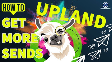 Upland // GET MORE SENDS // How to get more sends in Upland!