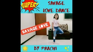 Amazing Dance on Savage Love||By Prachi Kothari||