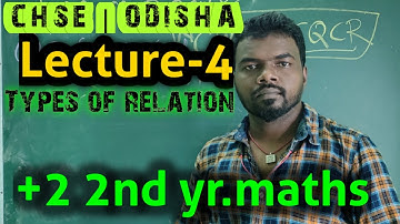 Lecture-4||+2 2nd yr. maths||Types of Relation||CHSE board||CBSE BOARD|Student