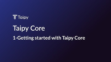 1 - Getting started with Taipy Core