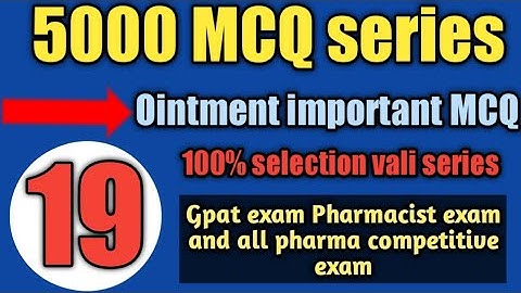 5000 mcq for Gpat exam pharmacist exam#pharmaceutics topic wise mcq#ointment important mcq