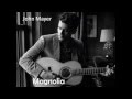 John Mayer Magnolia Lyrics mp3