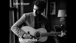 John Mayer-Magnolia Lyrics