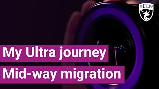 My Ultra journey: Episode 2 - Mid-way migration update