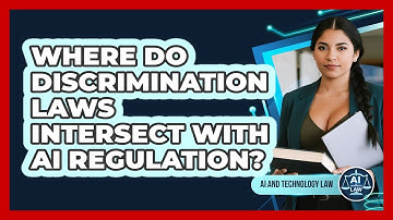 Where Do Discrimination Laws Intersect With AI Regulation?