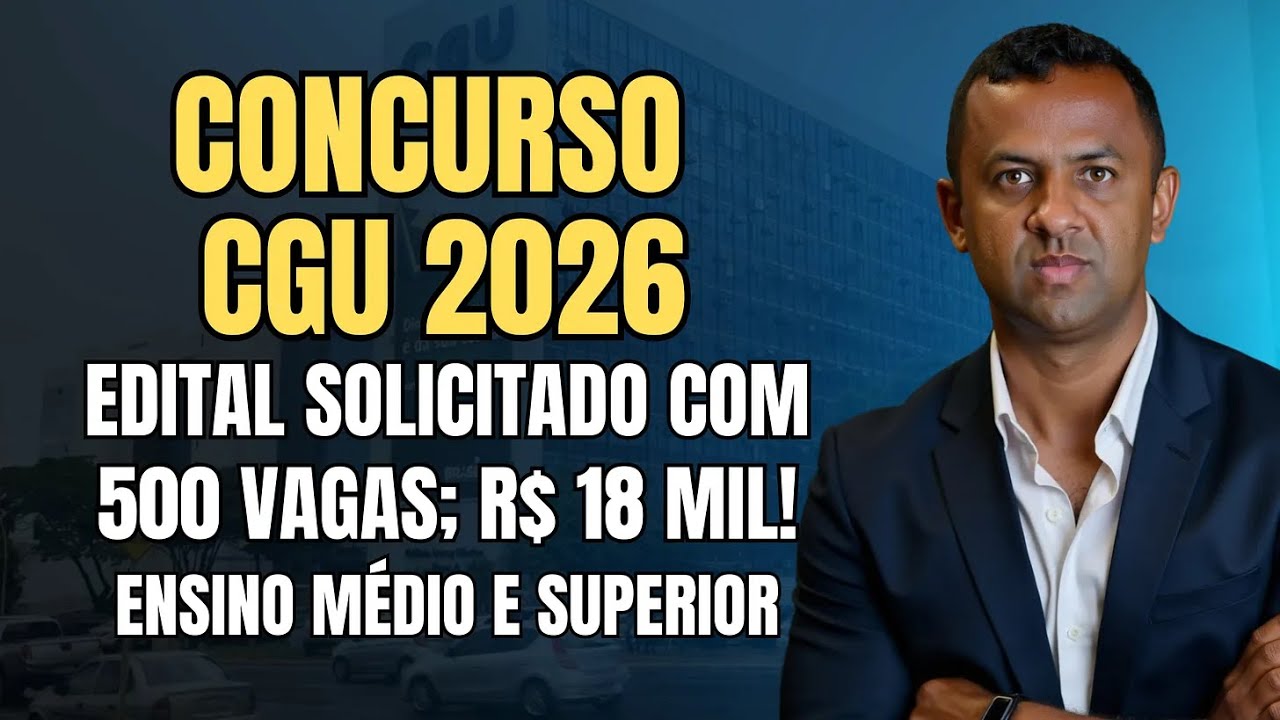 Concurso CGU: edital solicitado com 500 vagas; R$ 18 mil!