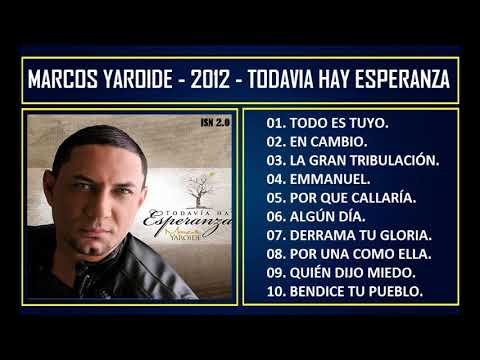 marcos yaroide todavia hay esperanza