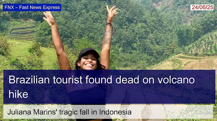 Brazilian tourist found dead after fall from Indonesian volcano
