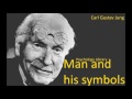 Carl Gustav Jung - Man and his symbols part 5 - Psychology audiobooks