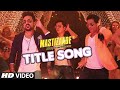 Mastizaadetitle song  riteish deshmukh tusshar kapoor vir das meet bros anjjantseries