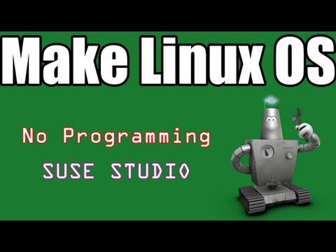 Linux Tutorials [02] - Make Your Own Linux OS Using Suse Studio