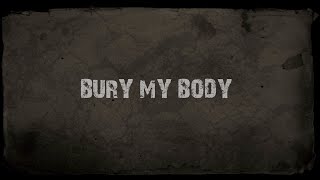 Video thumbnail of "Bury My Body {Lyric Video} | WHEN RIVERS MEET"