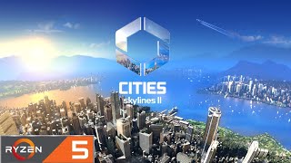 Cities Skylines 2 | AMD Ryzen 5 5600U (Vega 7) | HD 720p (UPDATE)