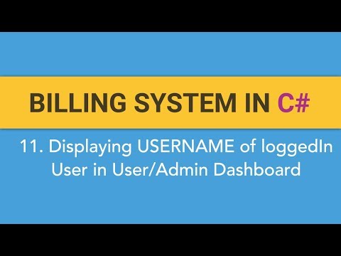 11. How to create BILLING SYSTEM in C#? Displaying username of loggedIn USER in Admin/User Dashboard