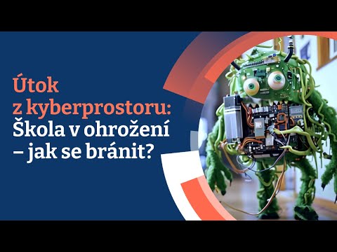 Útok z kyberprostoru: Škola v ohrožení – jak se bránit?
