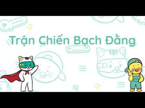 Trải nghiệm game 🌊"Trận Chiến Bạch Đằng"🔥 CODEKITTEN (Nền tảng lập trình Scratch thuần Việt)