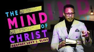 THE MIND OF CHRIST | by Prophet Lovy L. Elias