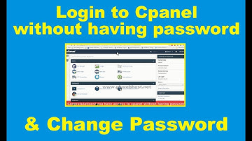 Login to Cpanel without having password and change Cpanel password
