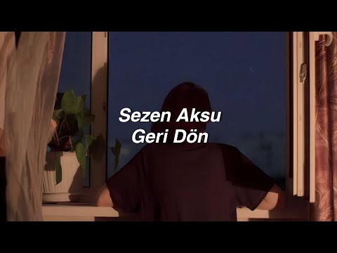 Sezen Aksu - Geri Dön (Lyrics) \