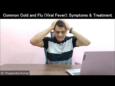 Common Cold and Flu (Viral Fever): Cause, Symptoms, Prevention & Treatment (By Dr. Puspendra)