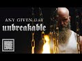 Any given day  unbreakable official