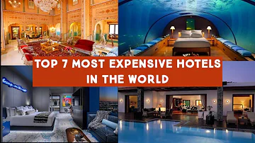 TOP 7 MOST EXPENSIVE HOTELS IN THE WORLD 2020 #expensivehotels #expensive #hotels