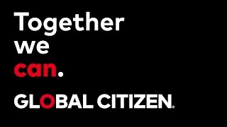 Together we can. | Global Citizen 2016 Year in Review