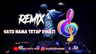 🔴 DJ SATU NAMA TETAP DIHATI (DJ NOFIN ASIA REMIX TERBARU FULLBASS MANTUL ABIS)
