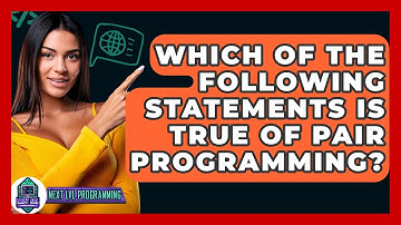 Which Of The Following Statements Is True Of Pair Programming? - Next LVL Programming