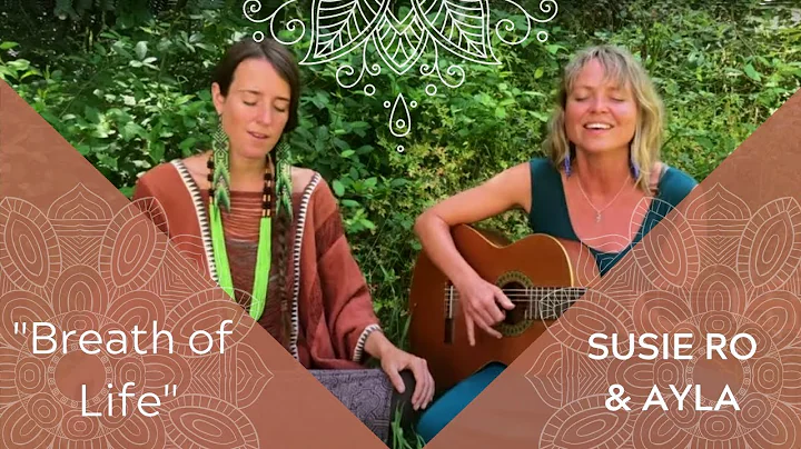 Susie Ro and Ayla "Breath of life"