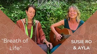 Video thumbnail of "Susie Ro and Ayla "Breath of life""