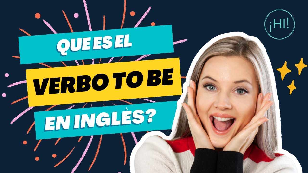 Verb to be - Verbo to be en inglés
