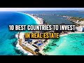 10 best countries to invest in real estate  real estate investing